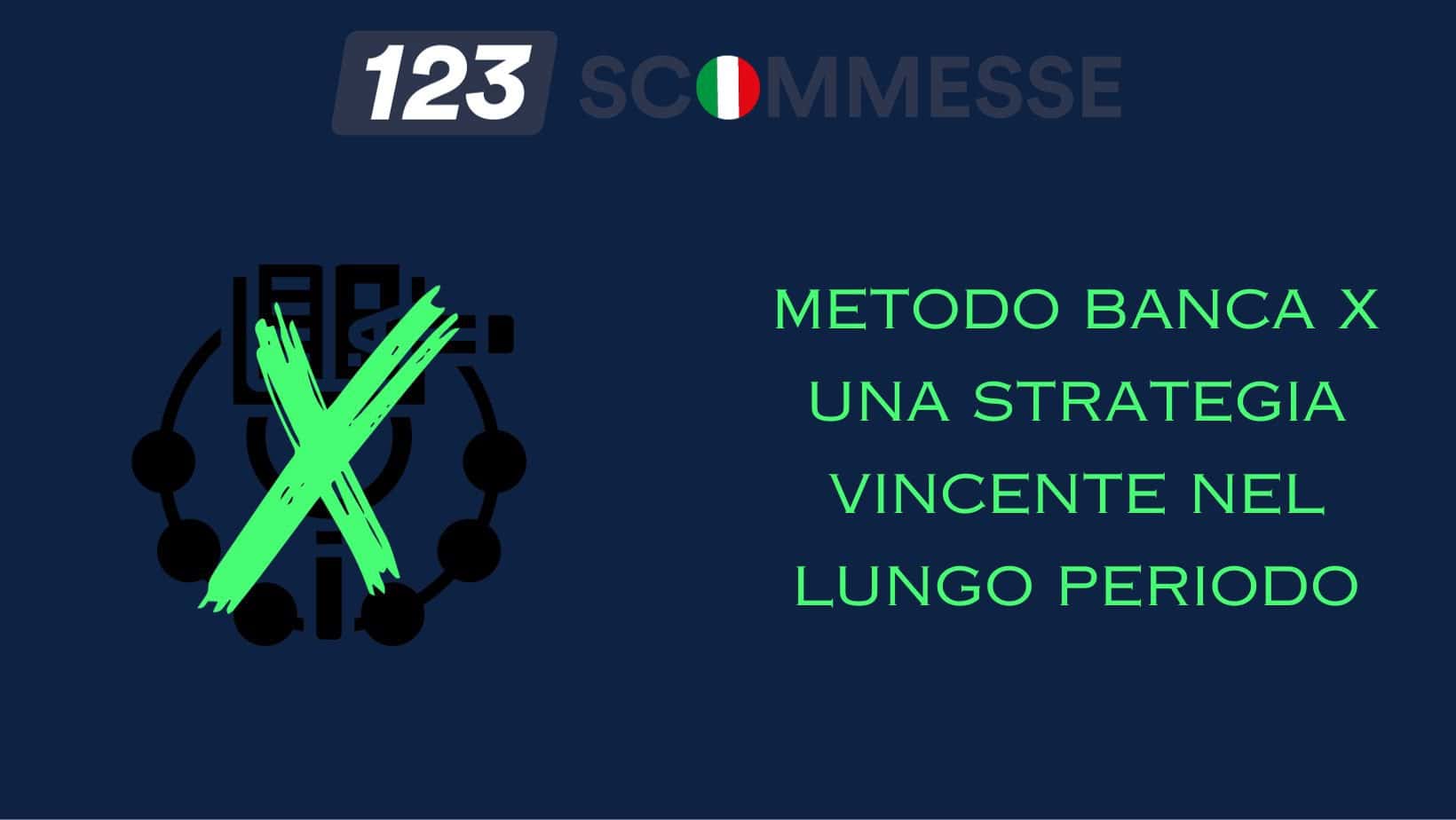 Come Funziona Il Metodo Banca X Nelle Scommesse Sportive?