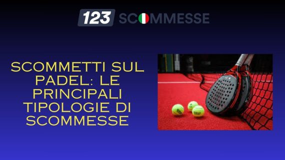 Padel Principali Tipologie di Scommesse