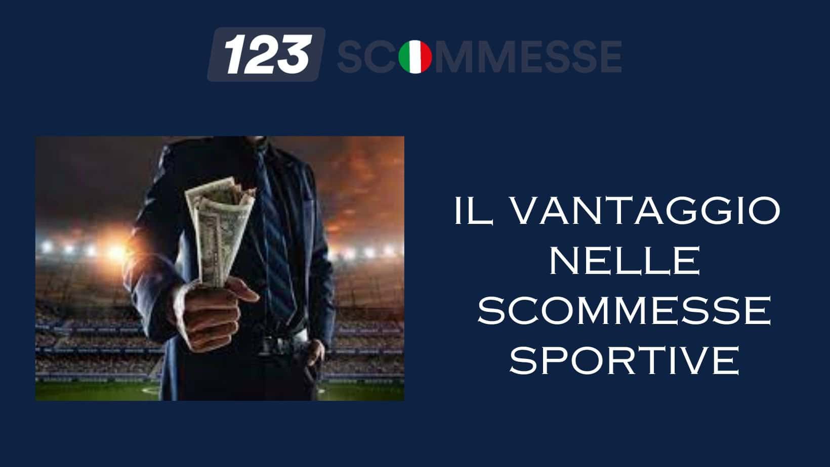 Cosa Vuol Dire Avere Un Vantaggio Nel Gergo Delle Scommesse Sportive?